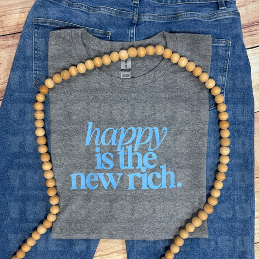 HAPPY IS THE NEW RICH