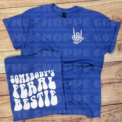 SOMEBODY’S FERAL BESTIE
