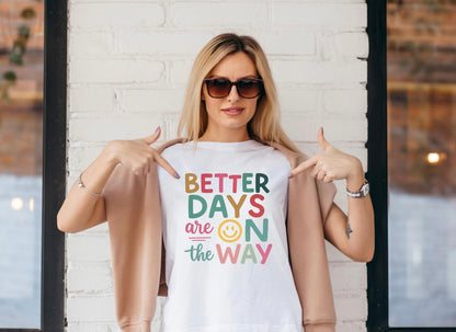 BETTER DAYS ARE ON THE WAY (SHOPPE SAMPLE)