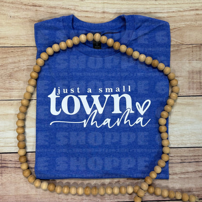JUST A SMALL TOWN MAMA