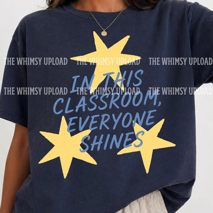 IN THIS CLASSROOM EVERYONE SHINES (BACK TO SCHOOL SHOPPE DROP)