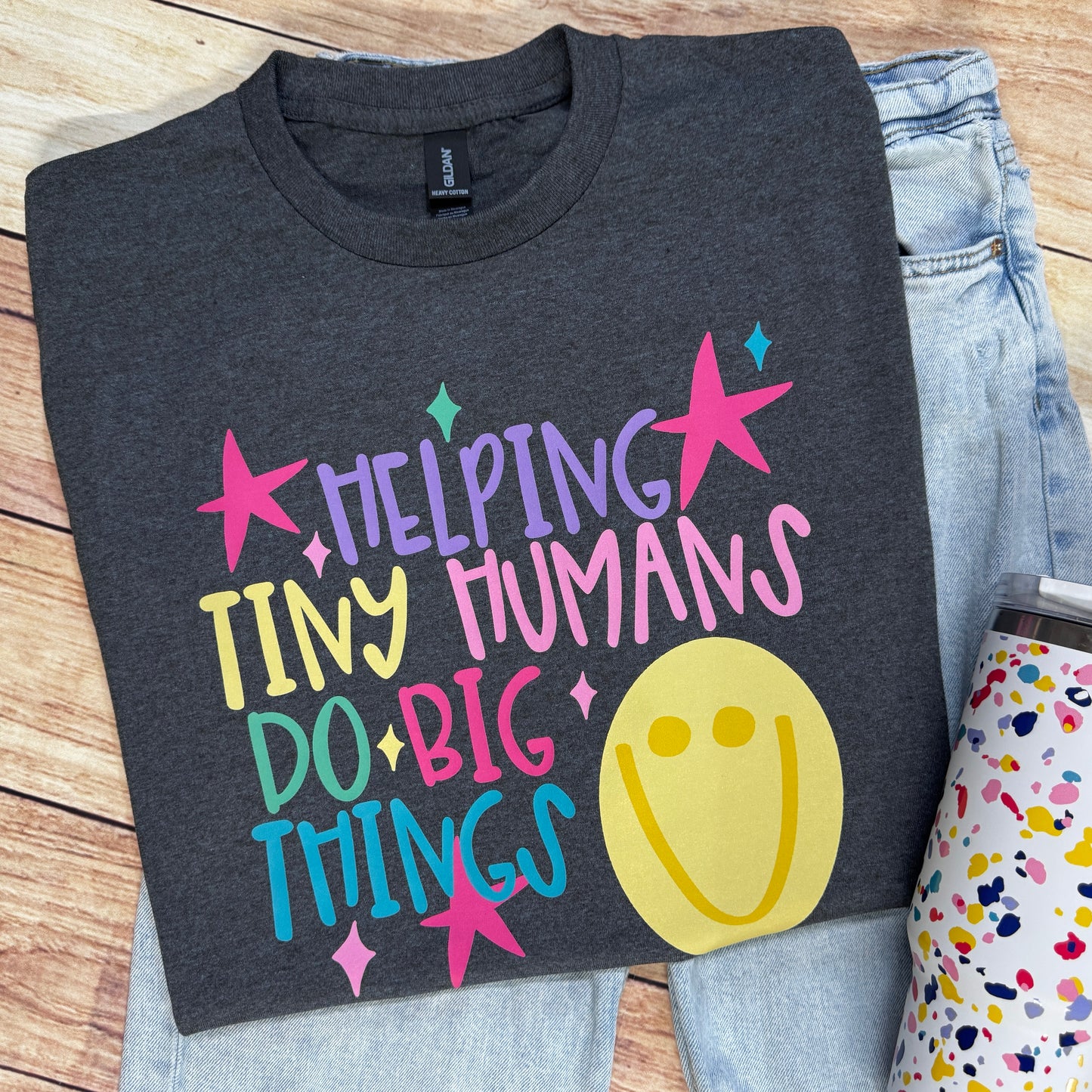 HELPING TINY HUMANS DO BIG THINGS