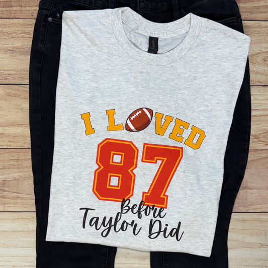 LOVED 87 BEFORE TAYLOR