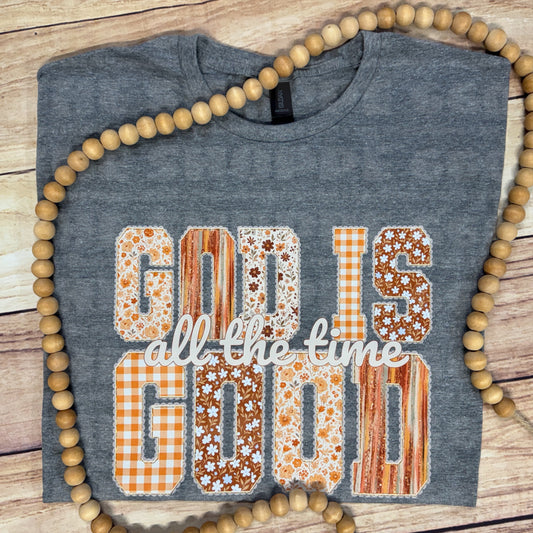 GOD IS GOOD ALL THE TIME