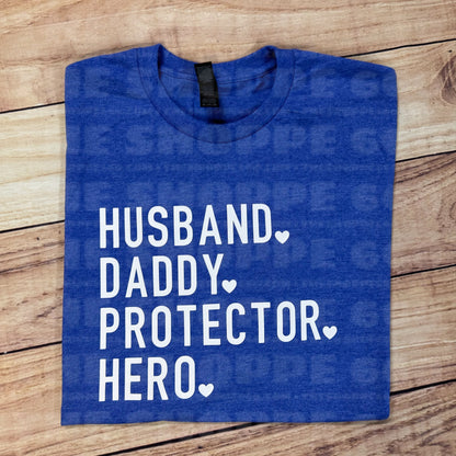 HUSBAND. DADDY. PROTECTOR. HERO.
