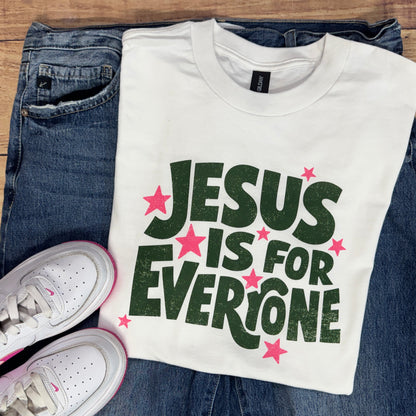 JESUS IS FOR EVERYONE