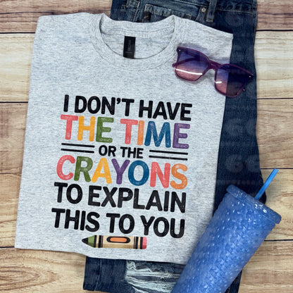 I DON’T HAVE THE TIME OR THE CRAYONS TO EXPLAIN THIS TO YOU
