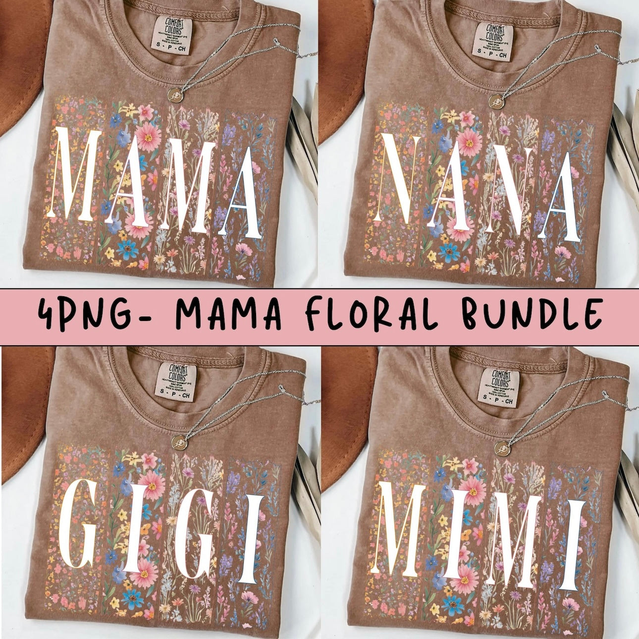 FLORAL MAMA, GIGI, MIMI, OR NANA