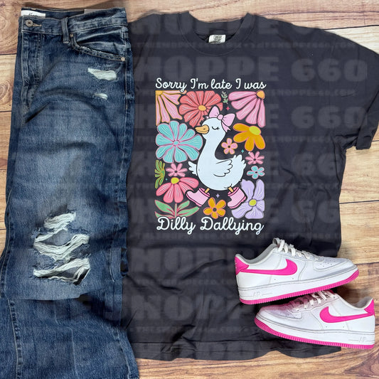 SORRY I’M LATE I WAS DILLY DALLYING