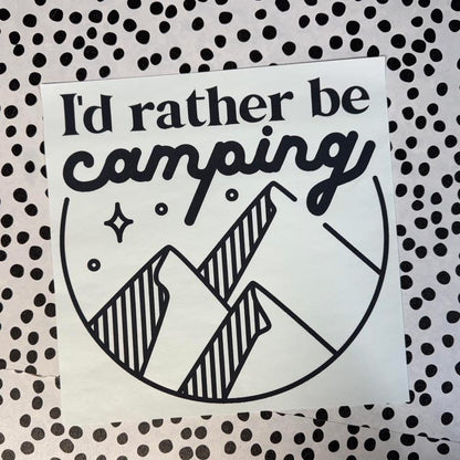 I’D RATHER BE CAMPING
