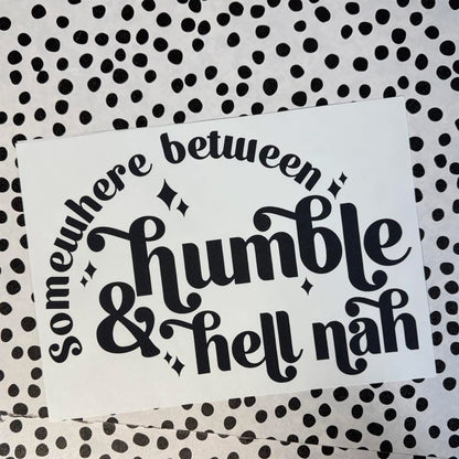 HUMBLE & HELL NAH