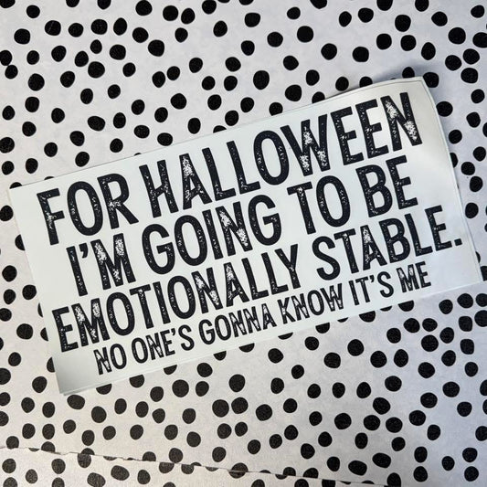 FOR HALLOWEEN I’M GOING TO BE..