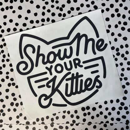 SHOW ME YOUR KITTIES