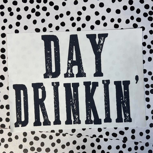 DAY DRINKIN’