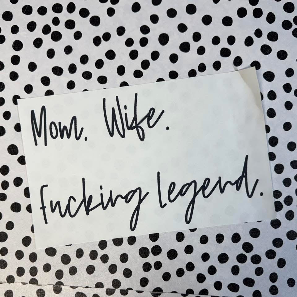 MOM WIFE LEGEND