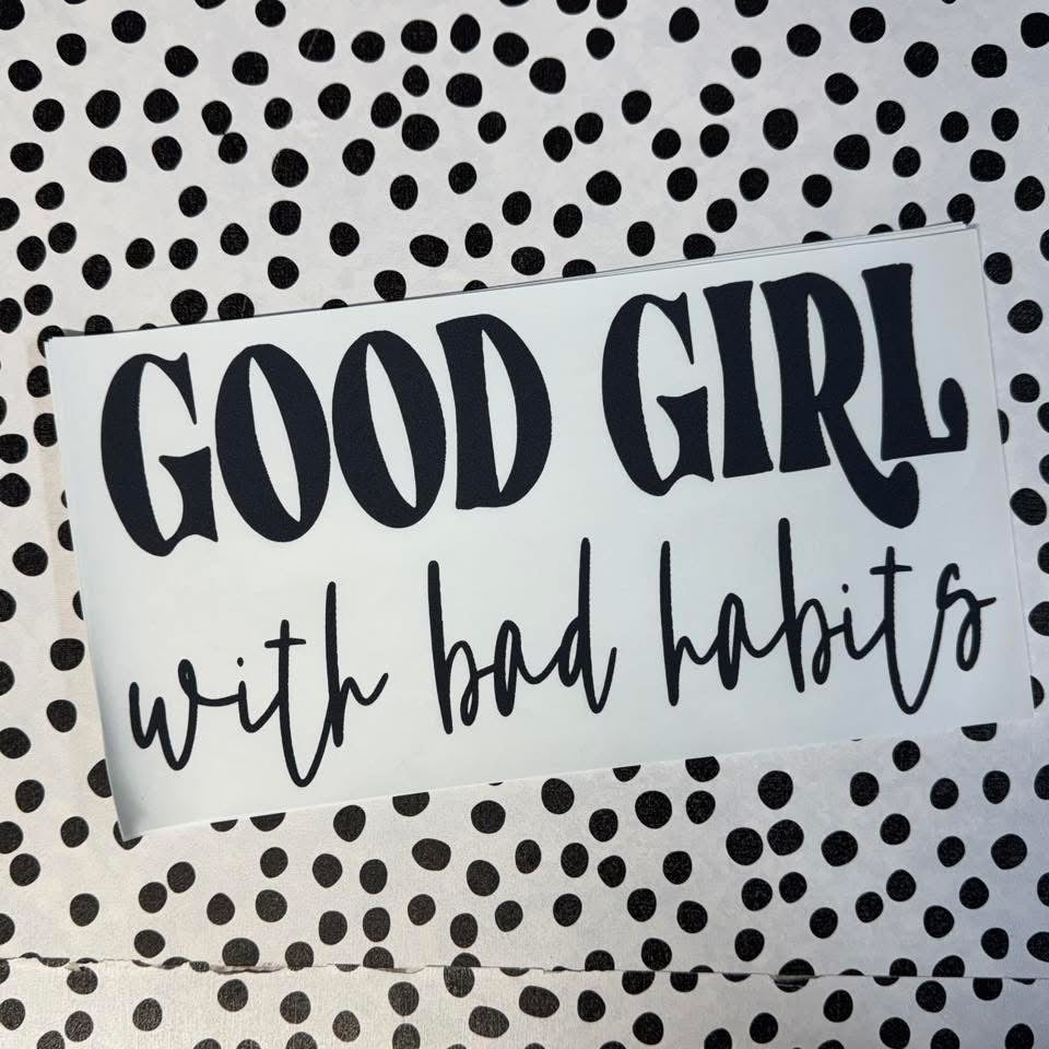 GOOD GIRL WITH BAD HABITS